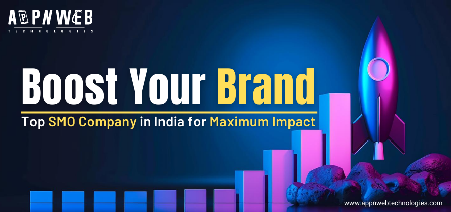 Boost Your Brand: Top SMO Company in India for Maximum Impact