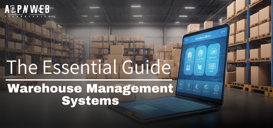 The Essential Guide to Warehouse Management Systems