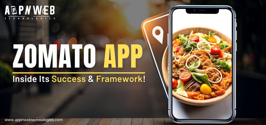 The Zomato App: A Deep Dive into Its Framework and Success