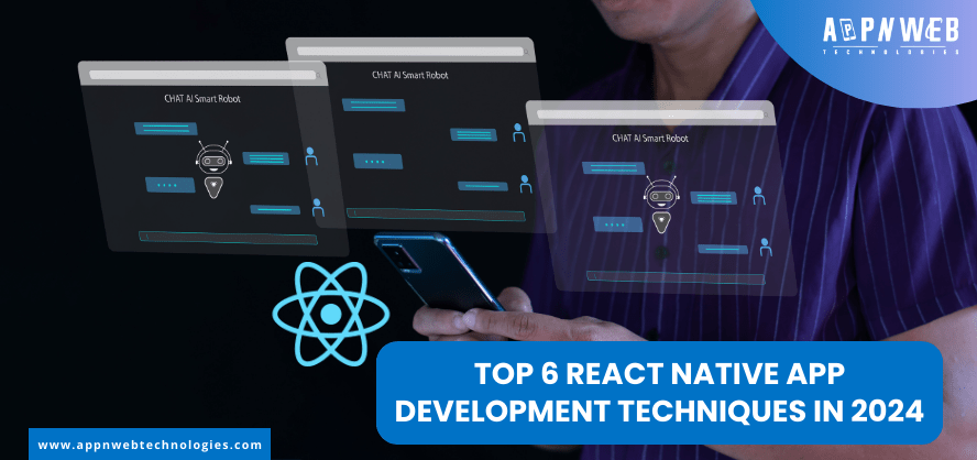 Top 6 React native app development techniques