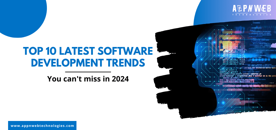 Top 10 latest software development trends you can't miss in 2024