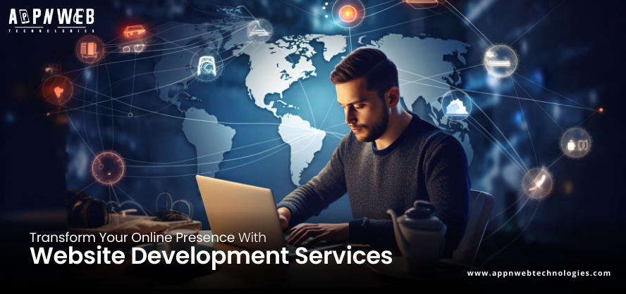 Website Development Services Can Transform Your Online Presence